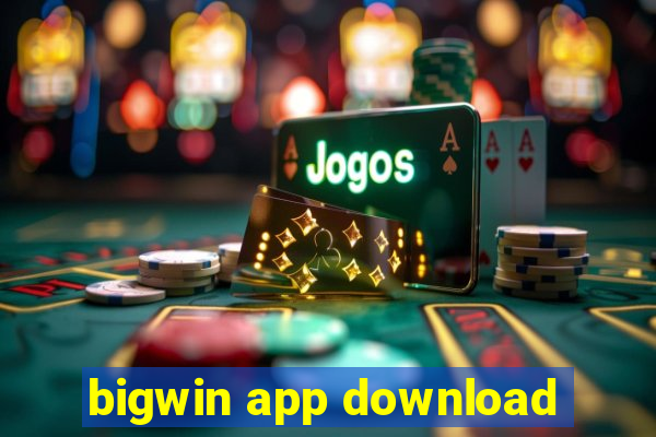 bigwin app download